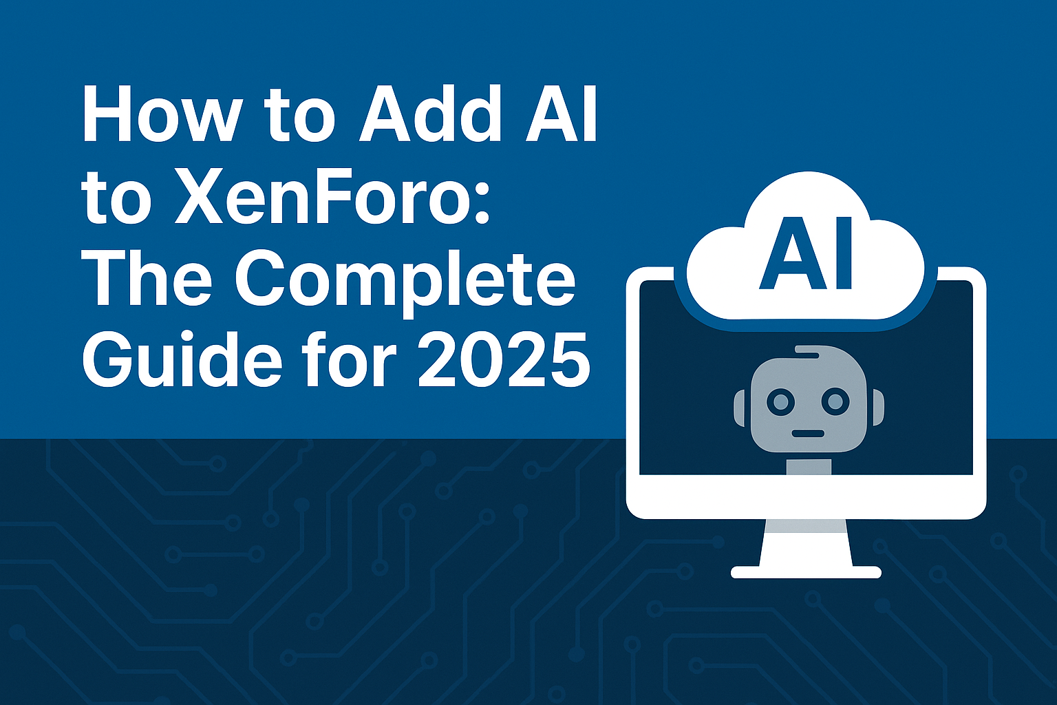 How to Add AI to XenForo: The Complete Guide for 2025
